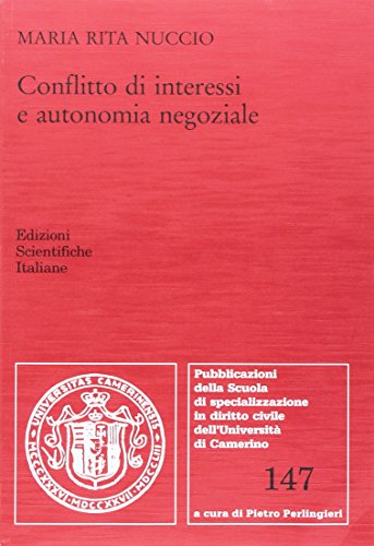 Conflitto di interessi e autonomia negoziale Conflitto di interessi e autonomia negoziale