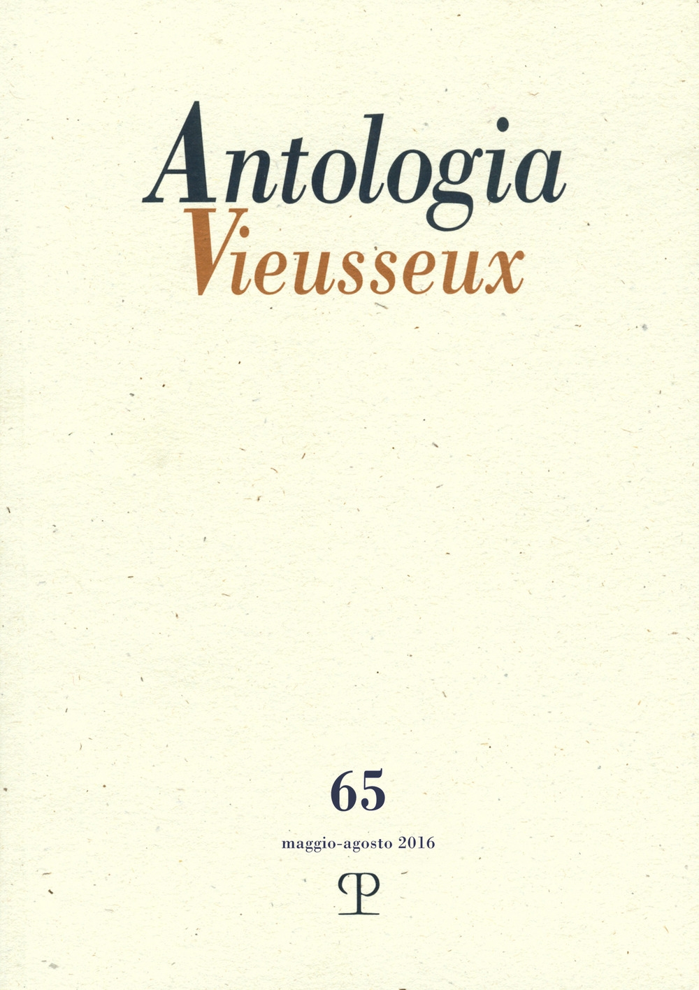 Antologia Vieusseux (2016). Vol. 65 Antologia Vieusseux (2016). Vol. 65