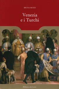Venezia e i Turchi