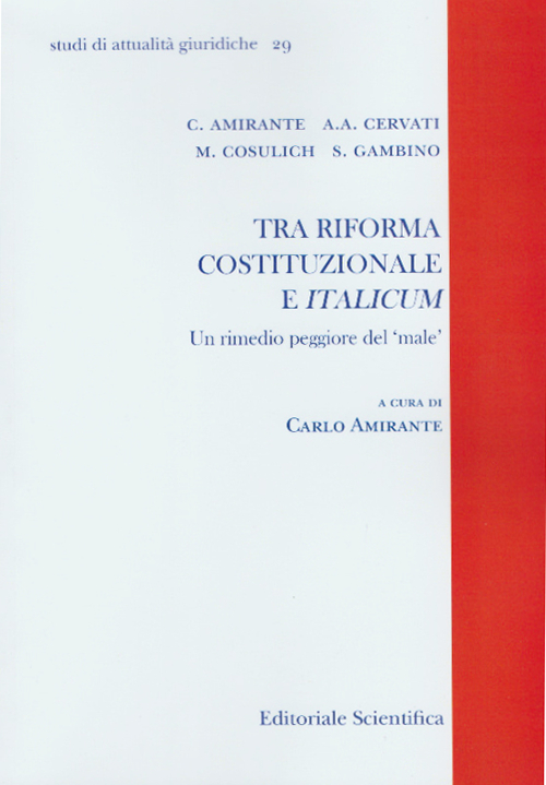 Tra riforma costituzionale e italicum. Un rimedio peggiore del male Tra riforma costituzionale e italicum. Un rimedio peggiore del male
