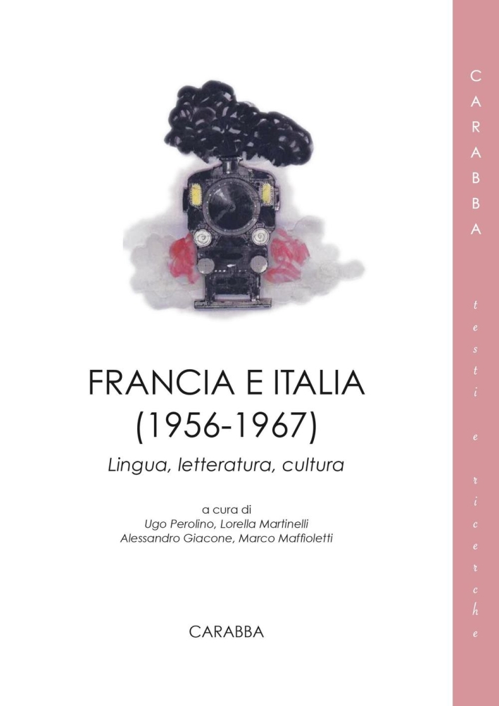 Francia e Italia (1956-1967). Lingua, letteratura, cultura Francia e Italia (1956-1967). Lingua, letteratura, cultura