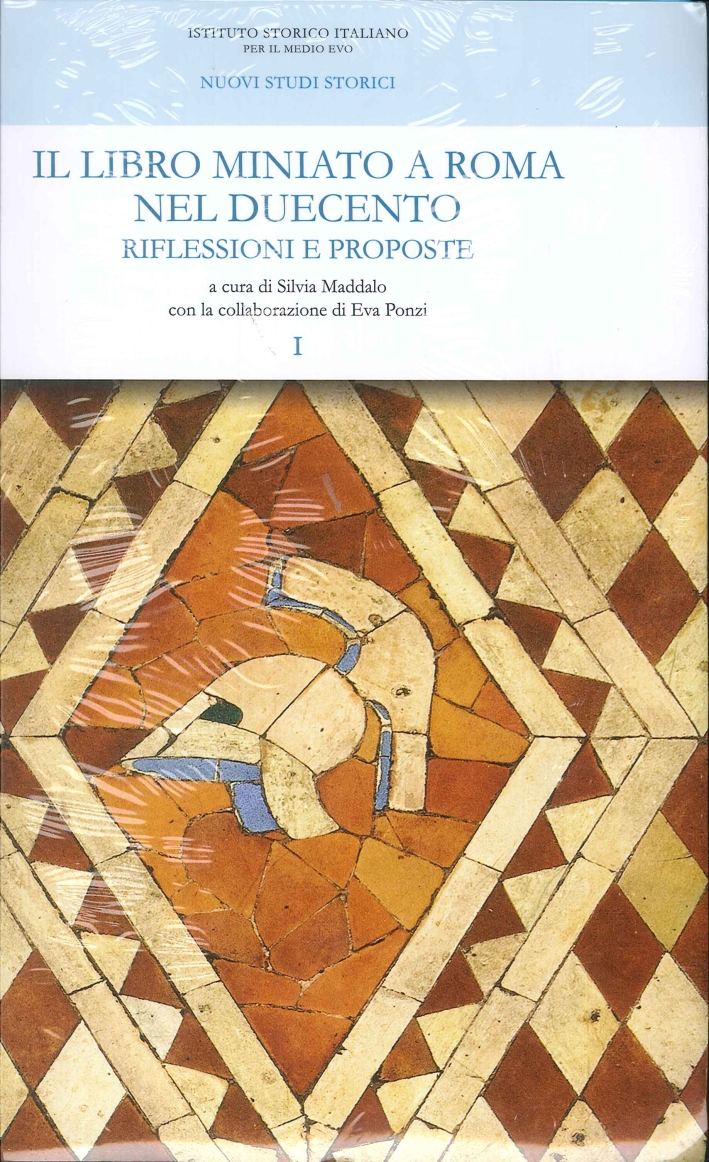 Il Libro Miniato a Roma nel Duecento. Riflessioni e Proposte Il Libro Miniato a Roma nel Duecento. Riflessioni e Proposte