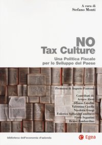No tax culture. Una politica fiscale per lo sviluppo del Paese