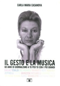 Il gesto e la musica. 60 anni di giornalismo a tu per tu con i più grandi