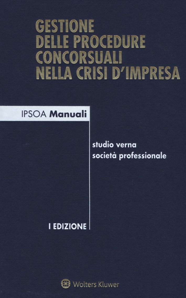 Gestione delle procedure concorsuali nella crisi d'impresa Gestione delle procedure concorsuali nella crisi d'impresa