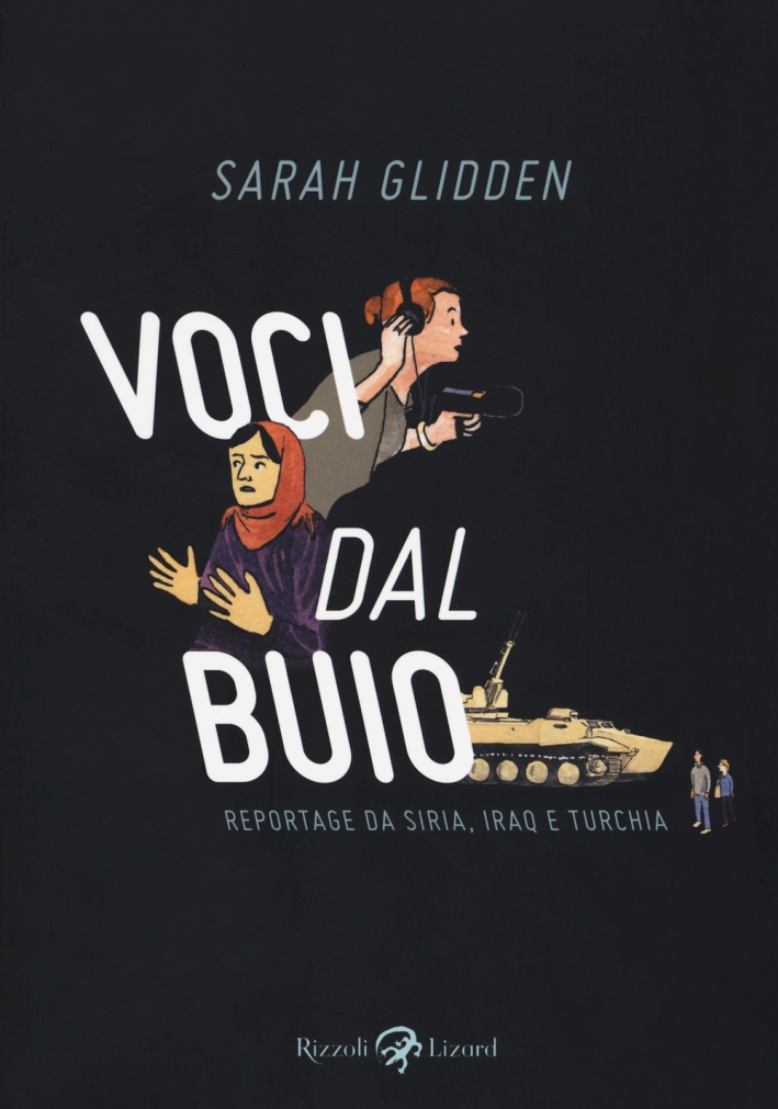 Voci dal buio. Reportage da Siria, Iraq e Turchia Voci dal buio. Reportage da Siria, Iraq e Turchia