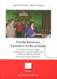 Fiorella Baroncini, il pensiero rivolto al futuro