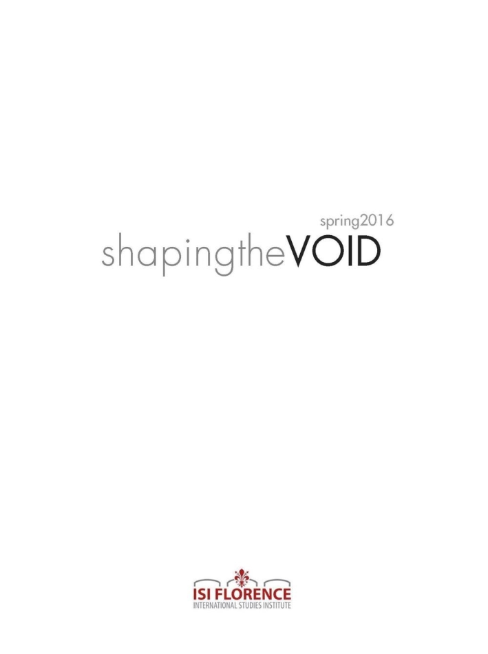 Shaping the VOID. Spring 2016 Shaping the VOID. Spring 2016