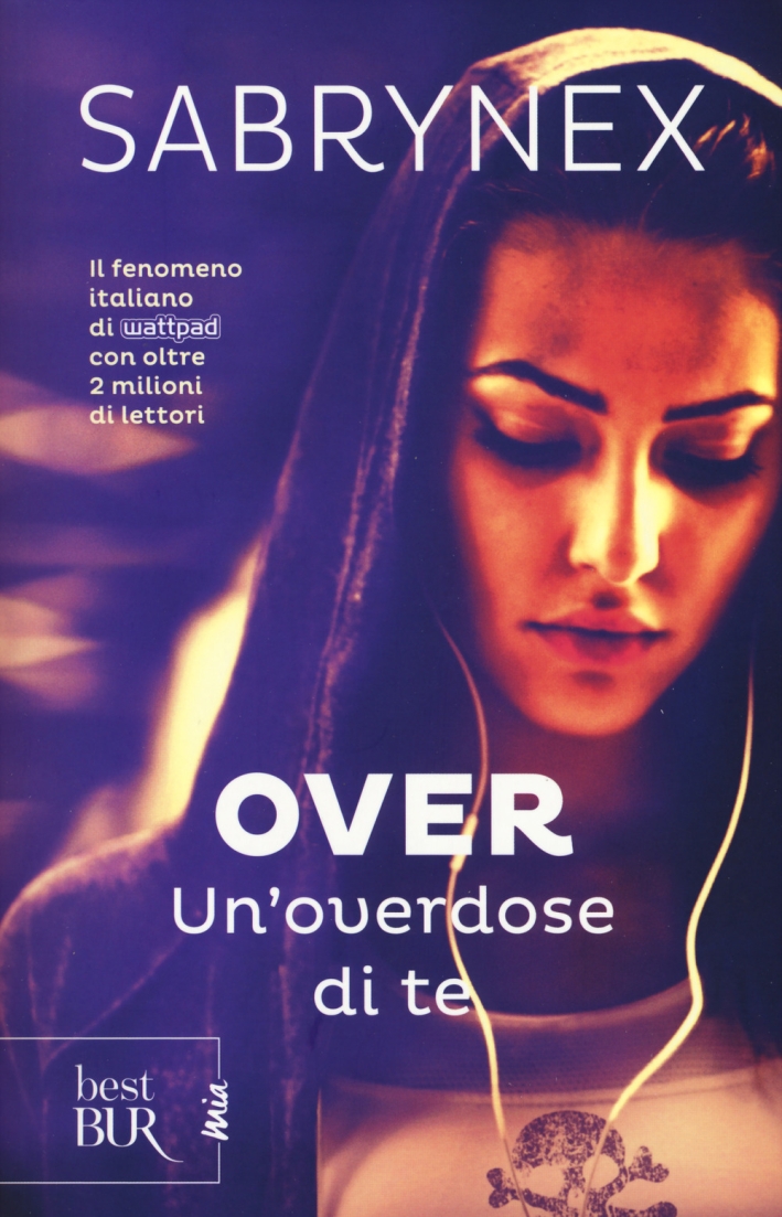 Un'overdose di te. Over Un'overdose di te. Over