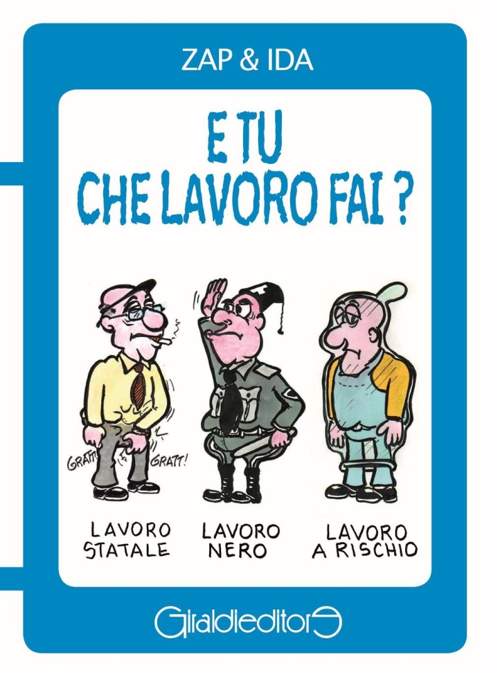 E tu che lavoro fai ? E tu che lavoro fai ?