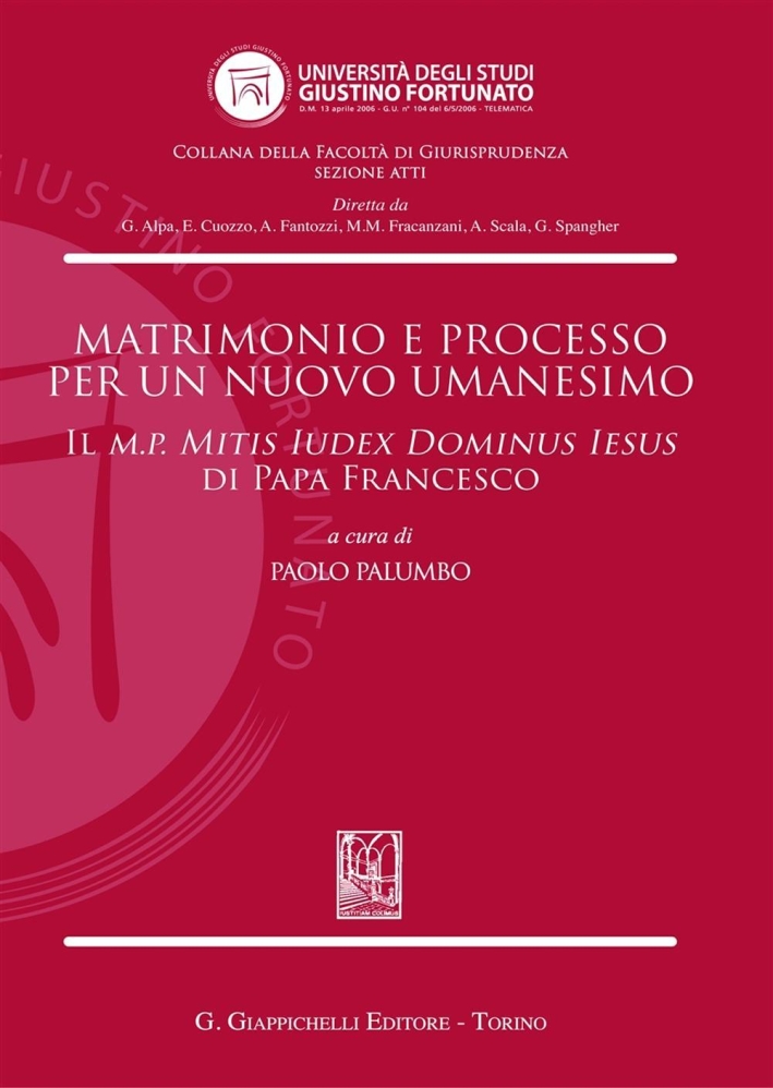 Matrimonio e processo per un nuovo umanesimo Matrimonio e processo per un nuovo umanesimo