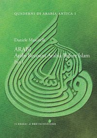 ARABI. Arabs Recount Arabia Before Islam. Part I