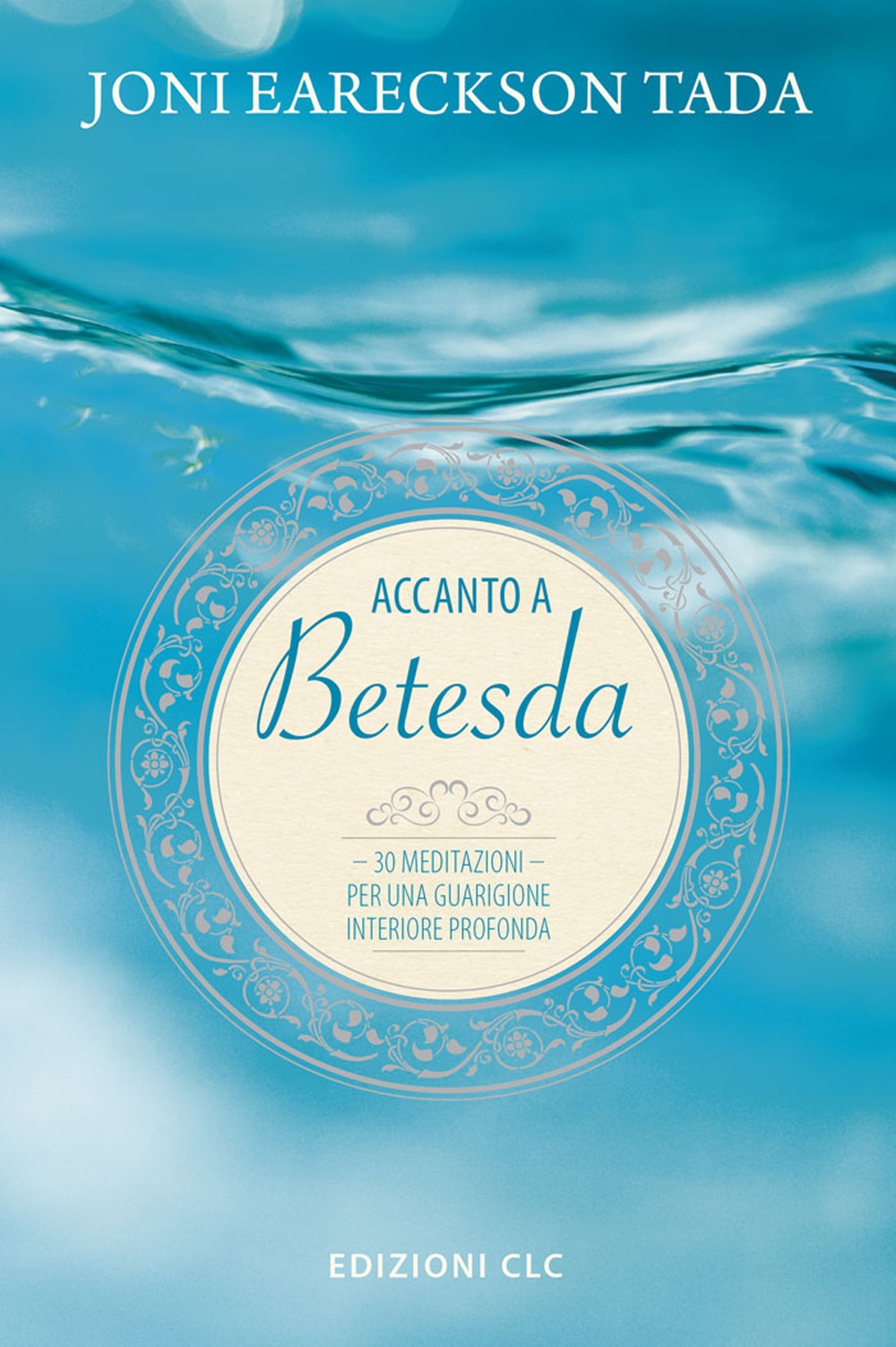 Accanto a Betesda. 30 meditazioni per una guarigione interiore profonda Accanto a Betesda. 30 meditazioni per una guarigione interiore profonda