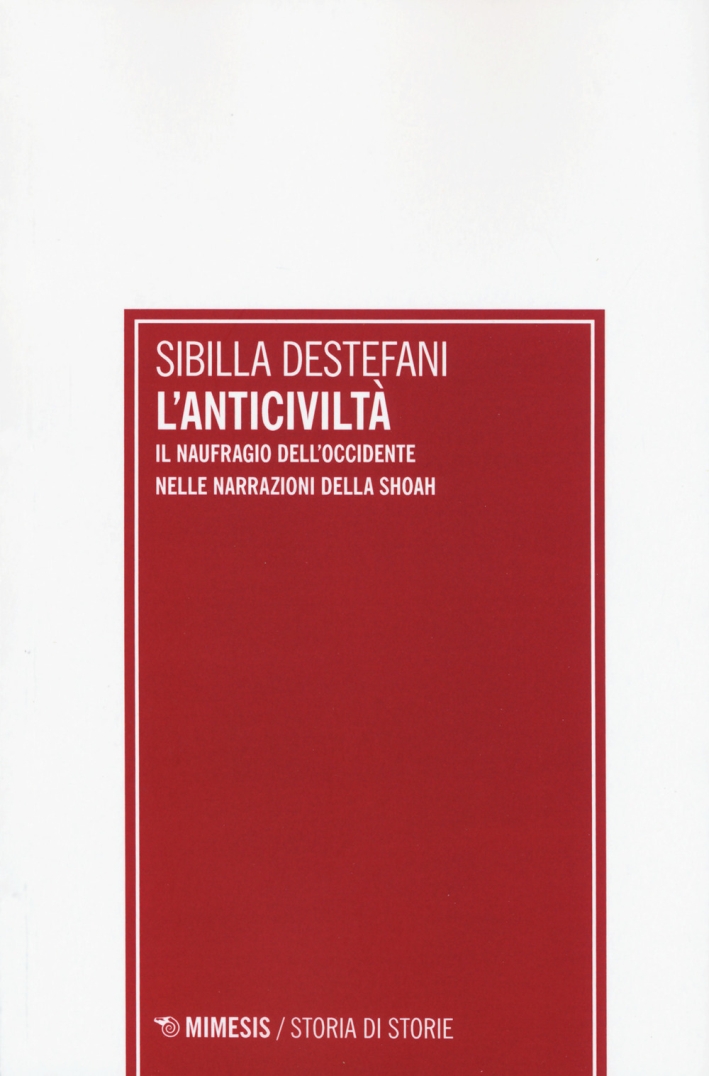 L'anticiviltà L'anticiviltà