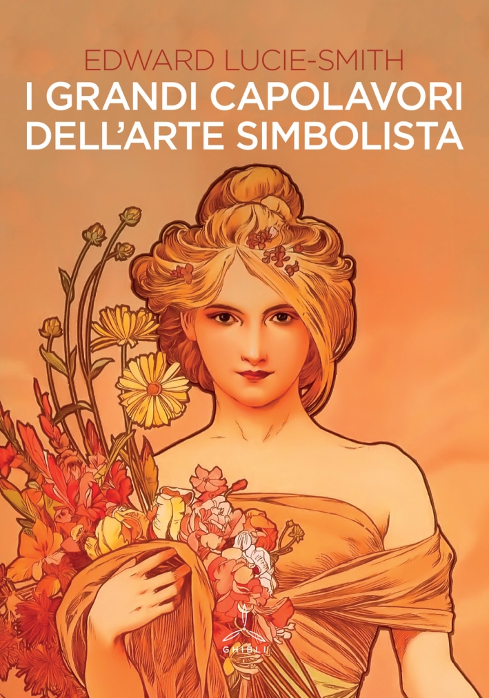 I Grandi Capolavori Dell'Arte Simbolista I Grandi Capolavori Dell'Arte Simbolista