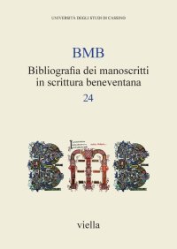 BMB. Bibliografia dei manoscritti in scrittura beneventana. Vol. 24