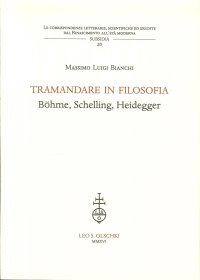 Tramandare in Filosofia. Bohme. Schelling. Heidegger