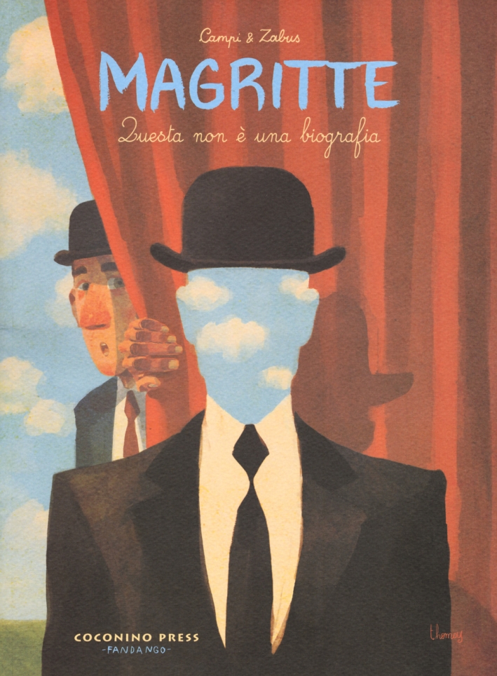 Magritte. Questa non è una biografia Magritte. Questa non è una biografia