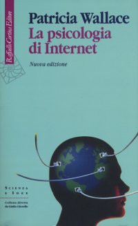 La psicologia di Internet. Nuova ediz