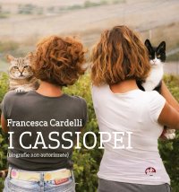 I Cassiopei. (Biografie non autorizzate)