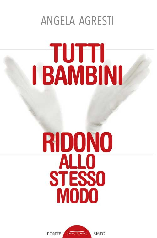 Tutti i bambini ridono allo stesso modo Tutti i bambini ridono allo stesso modo