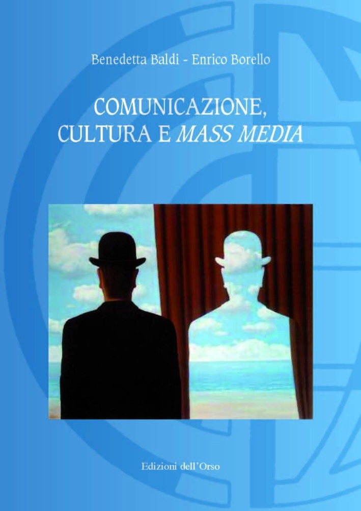 Comunicazione, cultura e mass media Comunicazione, cultura e mass media