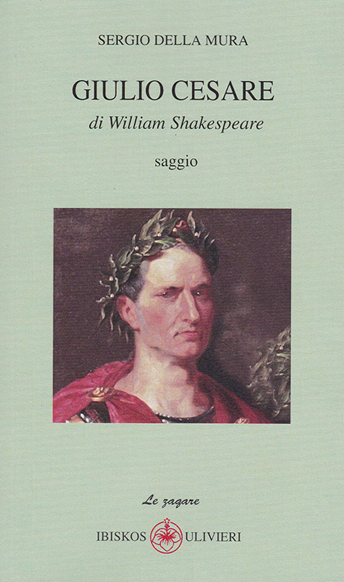 Giulio Cesare di William Shakespeare Giulio Cesare di William Shakespeare