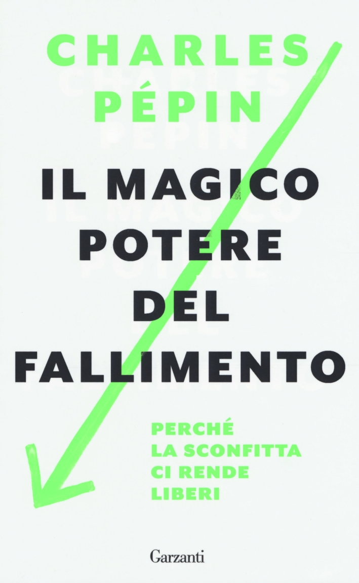 La magico potere del fallimento La magico potere del fallimento