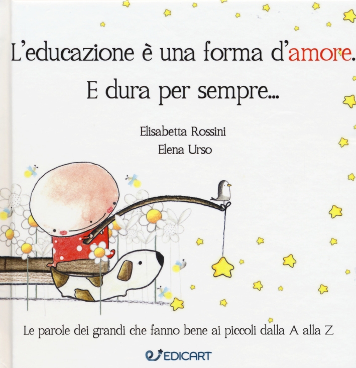 L'educazione è una forma d'amore. E dura per sempre L'educazione è una forma d'amore. E dura per sempre