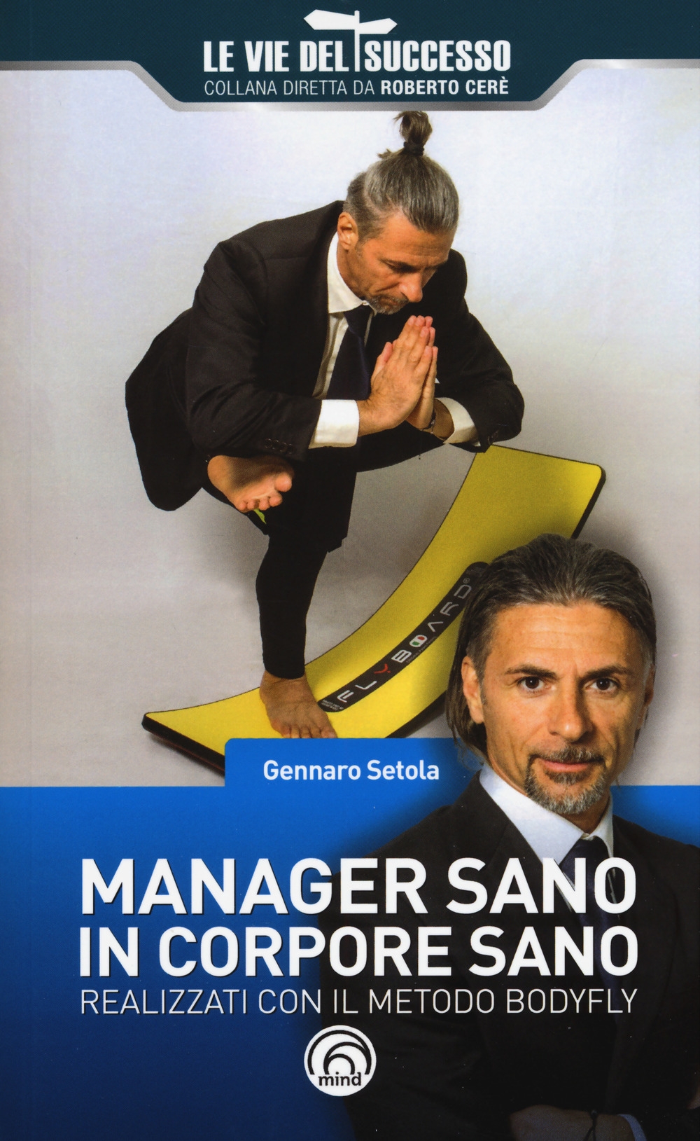 Manager sano in corpore sano Manager sano in corpore sano