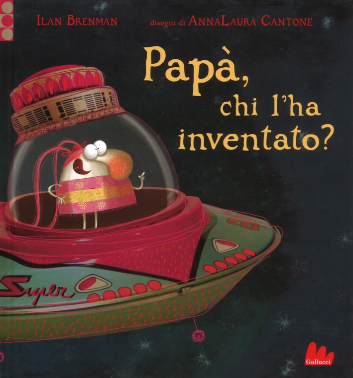 Papà, chi l'ha inventato? Ediz. a colori Papà, chi l'ha inventato? Ediz. a colori