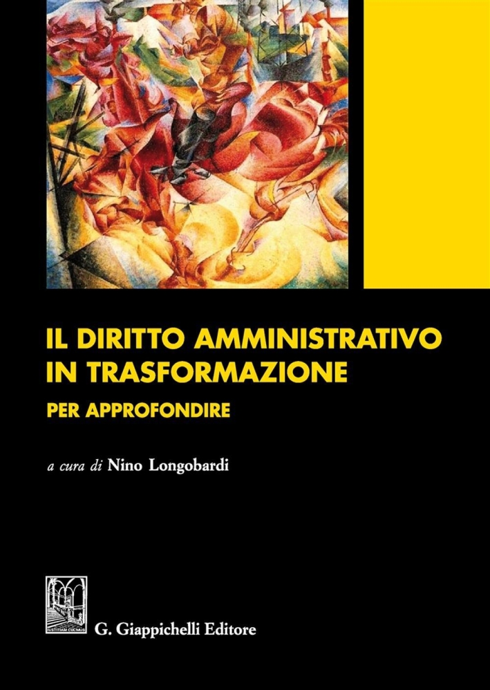 Il diritto amministrativo in trasformazione. Per approfondire Il diritto amministrativo in trasformazione. Per approfondire