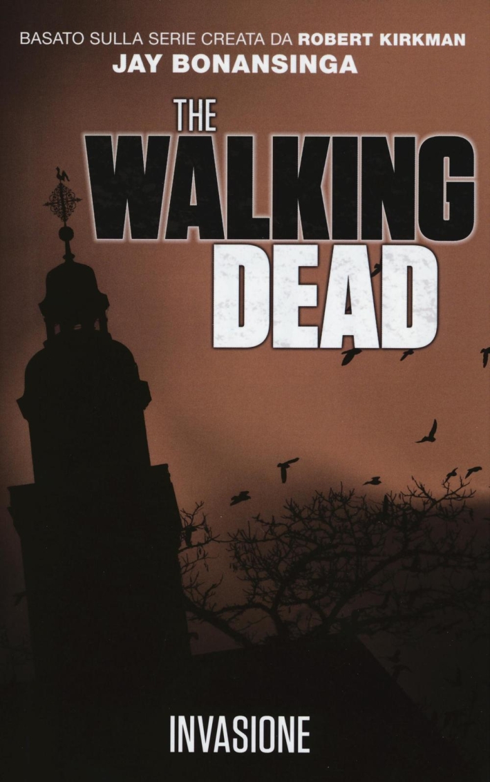 Invasione. The walking dead Invasione. The walking dead