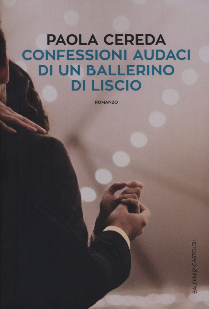 Confessioni audaci di un ballerino di liscio Confessioni audaci di un ballerino di liscio