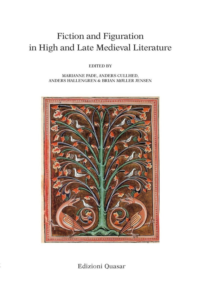 Fiction and Figuration in High and Late Medieval Literature Fiction and Figuration in High and Late Medieval Literature