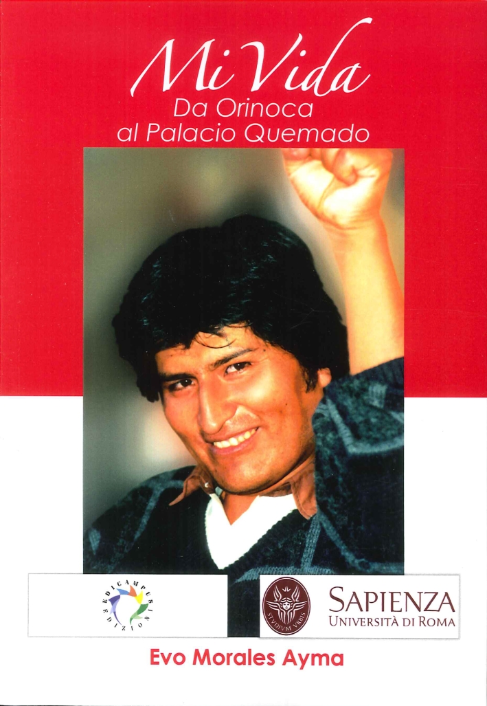 Mi Vida. Da Orinoca al Palacio Quemado. Mi Vida. Da Orinoca al Palacio Quemado.