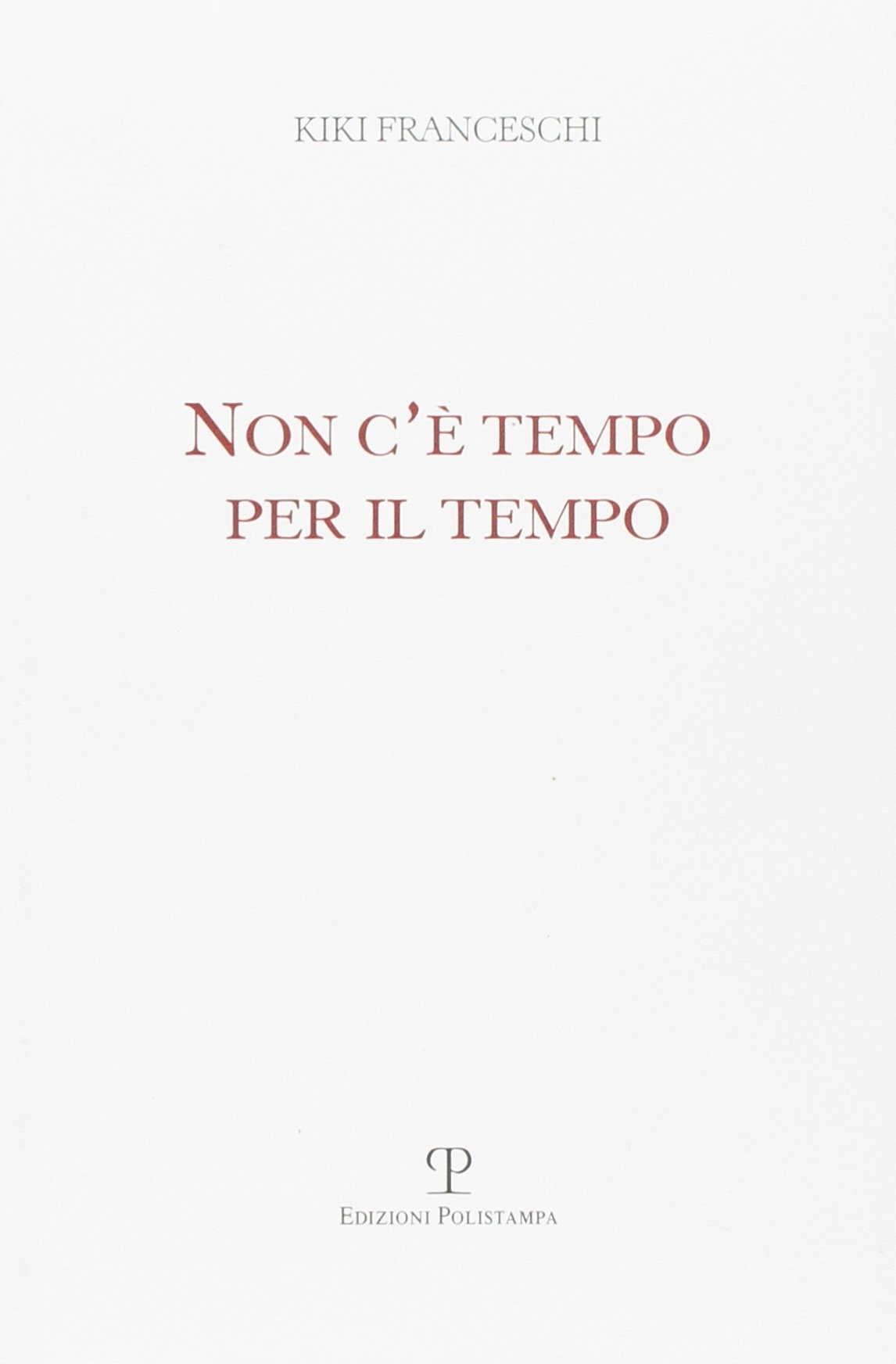 Non c'è tempo per il tempo Non c'è tempo per il tempo
