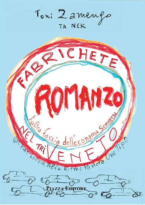 Fabrichete nel Triveneto. L'altra faccia dell'economia sommersa Fabrichete nel Triveneto. L'altra faccia dell'economia sommersa