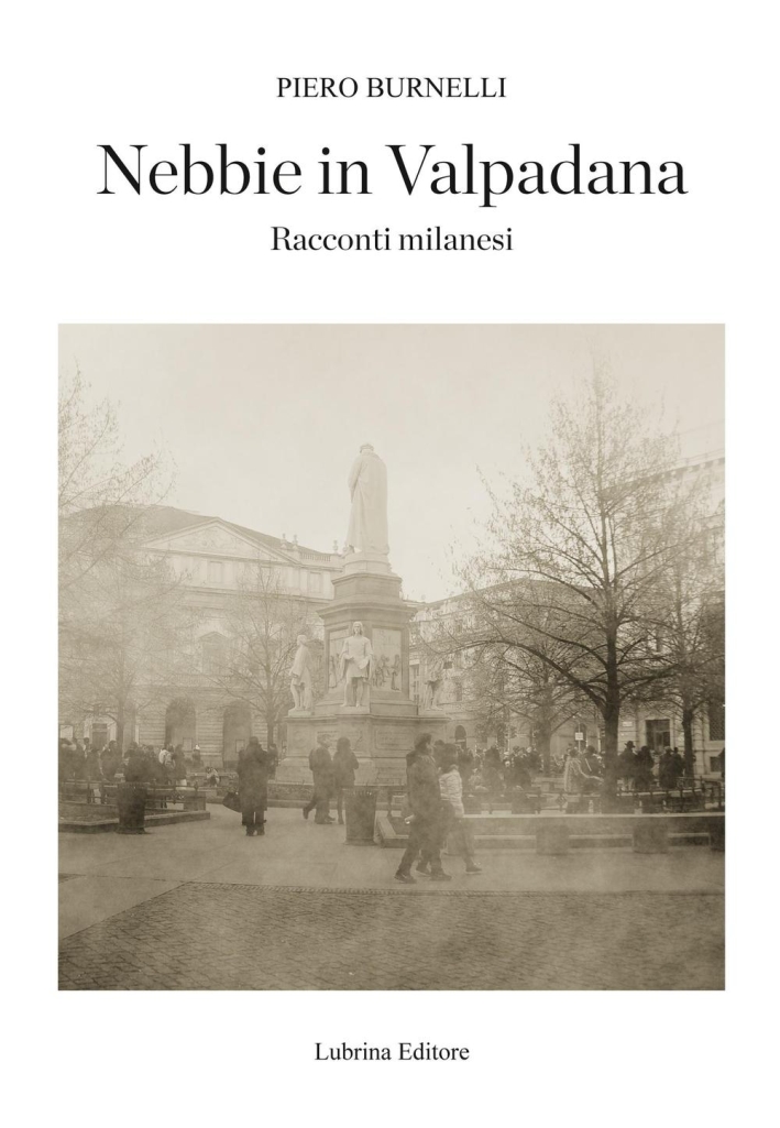 Nebbie in Valpadana. Racconti milanesi Nebbie in Valpadana. Racconti milanesi