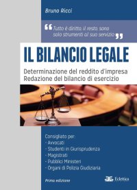 Il bilancio legale. Determinazione del reddito d'impresa. Redazione del bilancio di esercizio