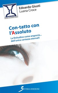 Con-tatto con l'assoluto. La finitudine come angoscia... dell'unica certezza eterna