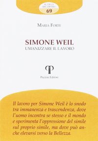 Simone Weil. Umanizzare il lavoro