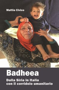 Badheea. L'odissea di una donna dalla Siria all'Italia