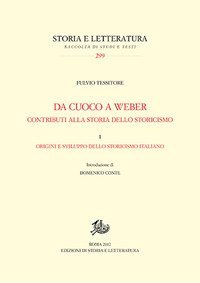 Da Cuoco a Weber. Contributi alla storia dello storicismo. Vol. 1: Origini e sviluppo dello storicismo italiano