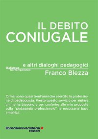 Il debito coniugale e altri dialoghi pedagogici