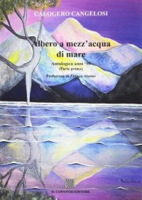 Albero a mezz'acqua di mare. Antologica anni '90