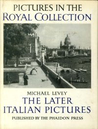 The later Italian Pictures in the Collection of Her majesty the Queen