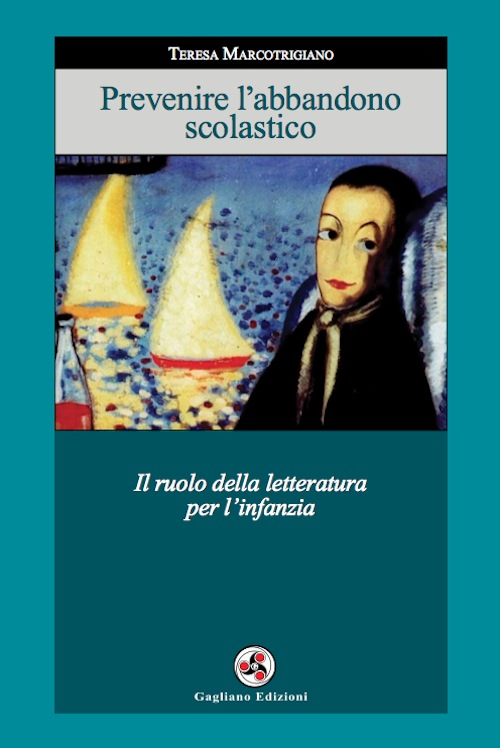 Prevenire l'abbandono scolastico. Il ruolo della letteratura per l'infanzia Prevenire l'abbandono scolastico. Il ruolo della letteratura per l'infanzia