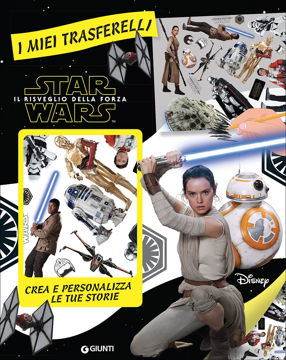 Il risveglio della forza. Star Wars. I miei trasferelli Il risveglio della forza. Star Wars. I miei trasferelli