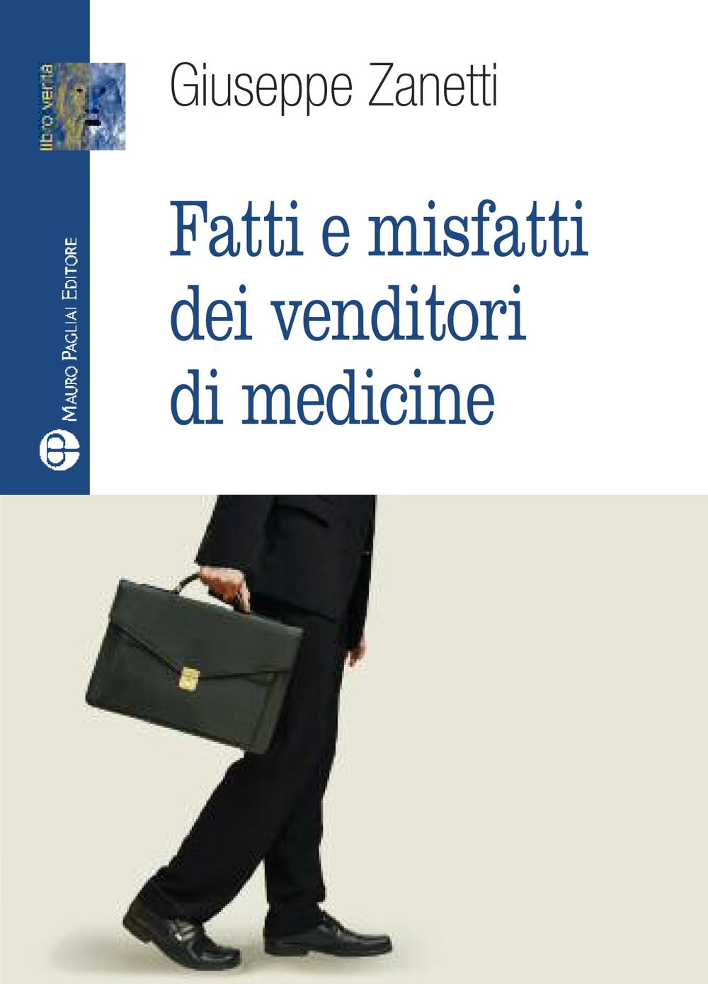 Fatti e Misfatti dei Venditori di Medicine Fatti e Misfatti dei Venditori di Medicine